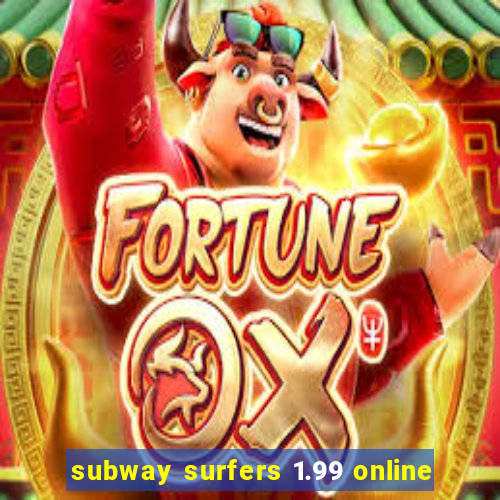 subway surfers 1.99 online